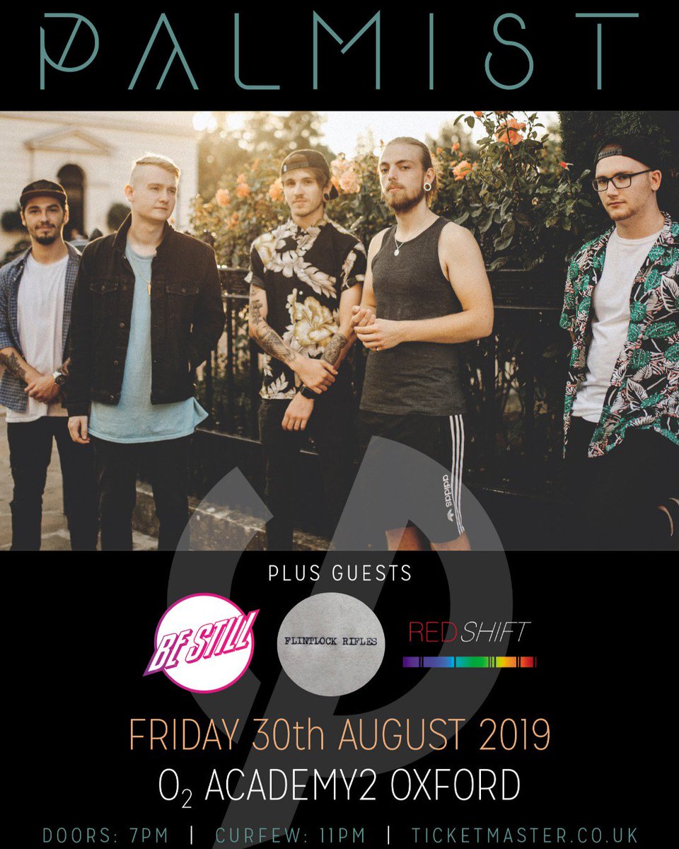 We're pleased to announce that supporting the awesome, <a href="/palmistband/">PALMIST</a> here at <a href="/O2AcademyOxford/">O2 Academy Oxford</a> on Friday 30th August is <a href="/bestillox/">Be Still</a>, Flintlock Rifles and Redshift!

Secure your tickets via Ticketmaster NOW: bit.ly/palmistO2OX