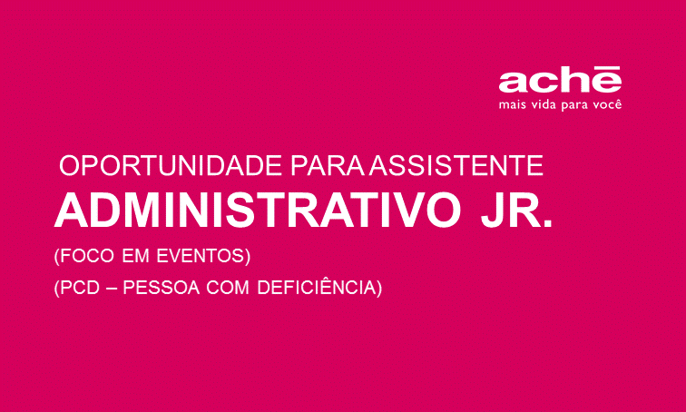 O Aché está com oportunidade para Assistente Administrativo Júnior (Foco em eventos) - (PCD - Pessoa com deficiência) - lnkd.in/dwY4ijU - Atenção: até o dia 18/06/2019.