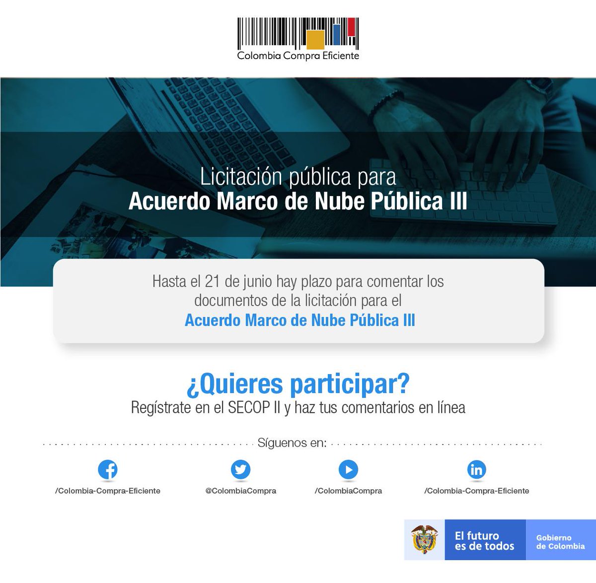 colombiacompra's tweet photo. 📣Si estás interesado en ser proveedor del Acuerdo Marco para la adquisición de servicios de nube pública, ingresa ➡ https://t.co/jlOHU0hocd Recuerda que tienes hasta el 21 de junio para hacer tus comentarios IMAGEN nube pública-1 https://t.co/w1twaFGeQS