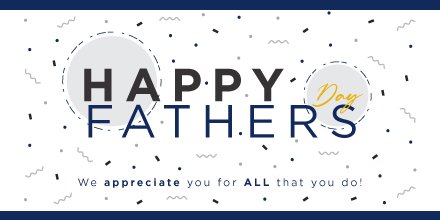 Happy Father's day! Today we honor Dads for all the love, lessons and support they give to us day in and out. We appreciate you always!