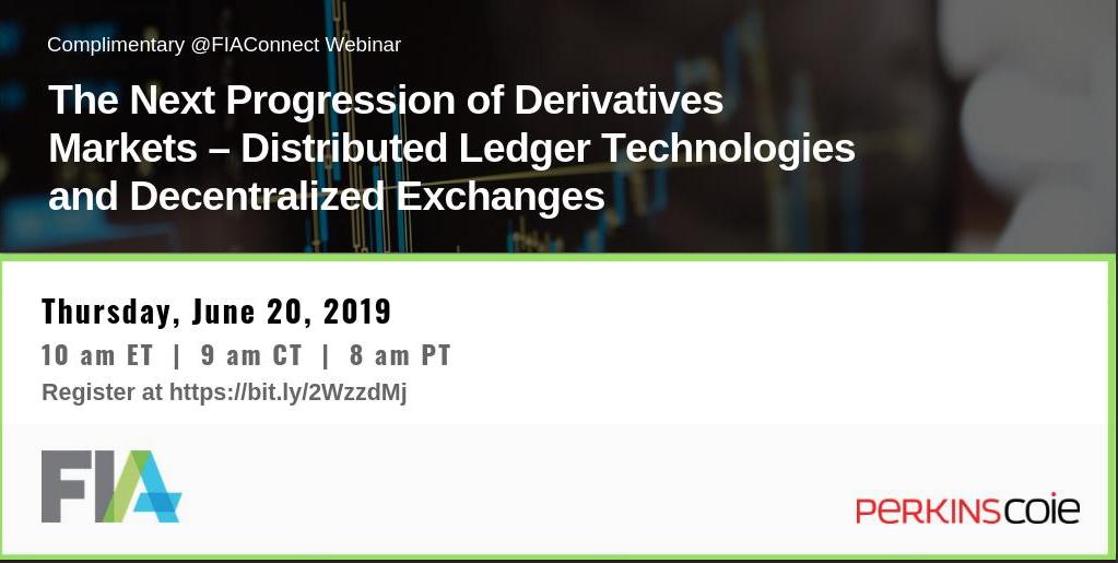 PerkinsCoieLLP's tweet image. Join attorneys Kari Larsen, Andrew Cross and Mike Selig for a timely @FIAConnect webinar, where they'll explore the regulatory frameworks driving the evolution of derivatives markets. #DistributedLedgerTechnology #DecentralizedExchanges. bit.ly/2WzzdMj