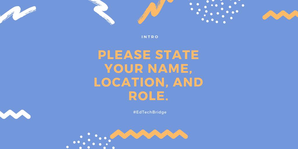 EdTechBridge's tweet image. Welcome to #EdTechBridge. Please introduce yourself with name, location, and role. Share what you are most looking forward to this summer!