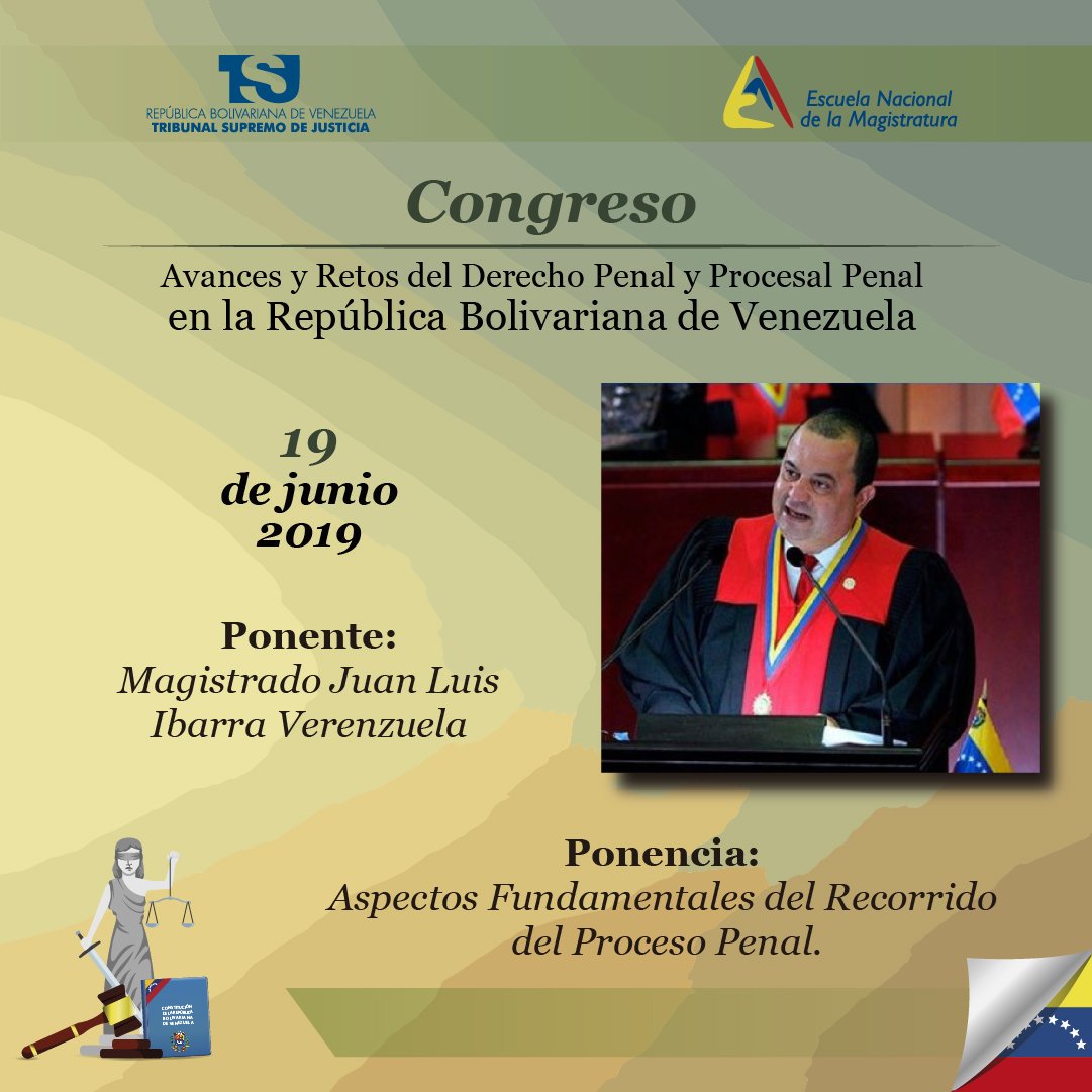 TSJ_cnspra's tweet photo. #Congreso | Miércoles 19/06/2019 el mag. Juan Luis Ibarra Verenzuela, integrante de la Sala de Casación Penal #TSJ, presentará en el Congreso Avances y Retos del Derecho Penal y Procesal Penal en Venezuela la ponencia "Aspectos Fundamentales del Recorrido del Proceso Penal" https://t.co/fkgCMHSv9c