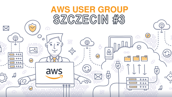 Szczecin is Calling: AWS User Group PL Meetup - Szczecin buff.ly/2KLDVEq
