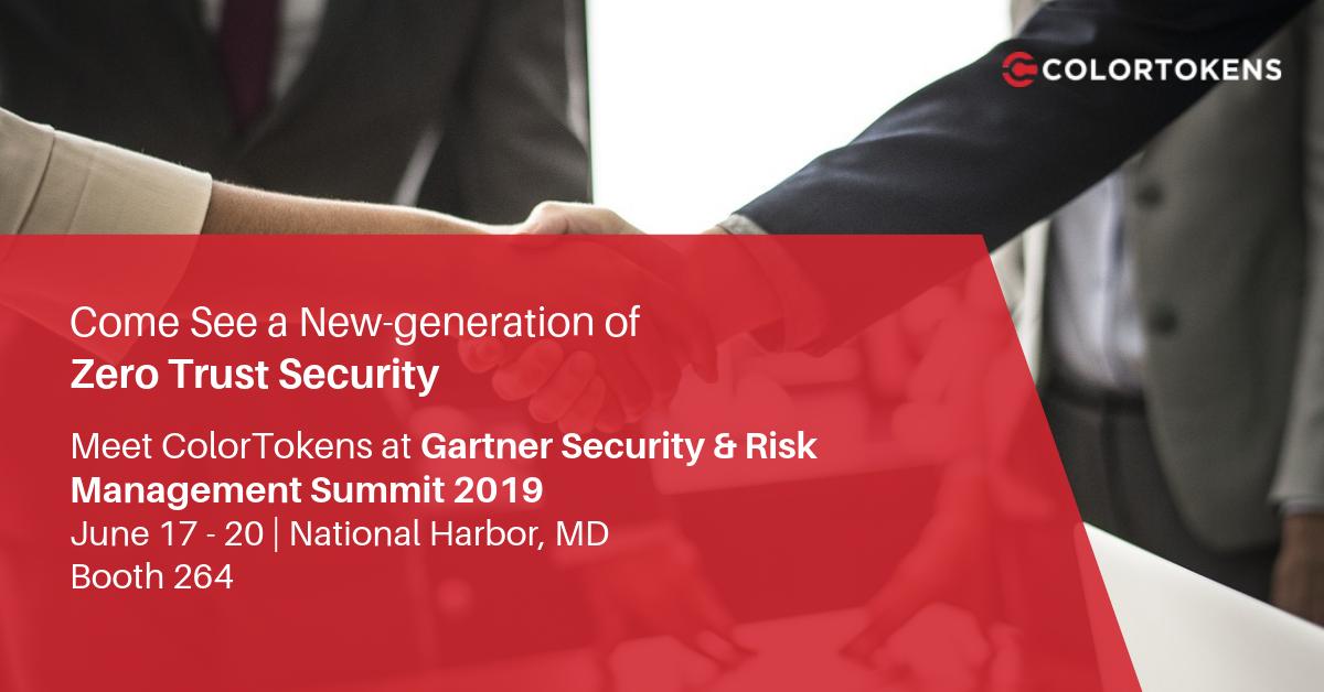 ColorTokensInc's tweet image. ColorTokens is excited to be a Premier Exhibitor at the Gartner Security &amp;amp; Risk Management Summit 2019. Meet us at booth 264 to experience a new-generation of zero trust security #GartnerSEC #ZeroTrustSecurity #DataSecurity #MicroSegmentation #CyberSecurity #CloudSecurity