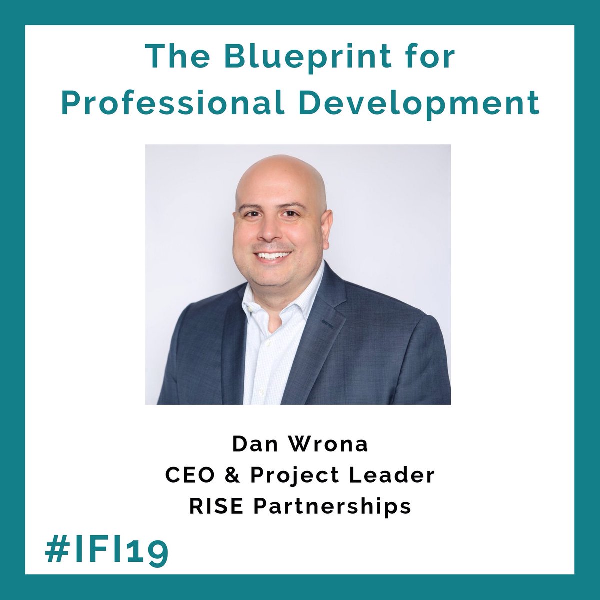 Our next session is The Blueprint for Professional Development with <a href="/danwrona/">Dan Wrona</a>, CEO and Project Leader for <a href="/GreeksRISE/">RISE Partnerships</a>. Thank you for your investment in #IFI19!