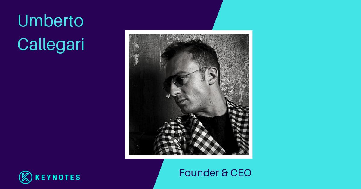 Meet the speaker // Umberto Callegari 

This visionary and passionate innovator has over 10 years of experience in the tech industry and is ready to educate and inspire change in your company.  

Check out Umberto’s profile today ->> bit.ly/UmbertoKEYNOTES