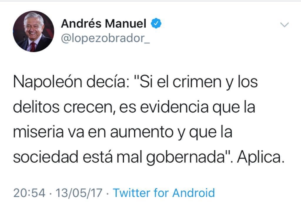 JCRomeroHicks's tweet photo. En mayo de 2017, @lopezobrador_ citaba certeramente a Napoleón: “Si el crimen y los delitos crecen, es evidencia que la miseria va en aumento y que la sociedad está mal gobernada”. 

Hoy, en 2019, coincidimos plenamente con él. https://t.co/xUfOXuRLiL