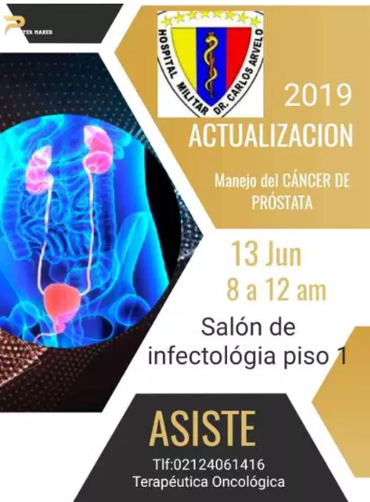 LVI Coloquios del <a href="/HospiMilCaracas/">HospiMilCaracas</a>; Cursos para el jueves 13 de junio de 2019
SALÓN DE INFECTOLOGÍA
“ACTUALIZACIÓN EN EL MANEJO DEL  CÁNCER DE PRÓSTATA”
Coordinadora: CN. Dra. Carmen Umbría
Departamento de Oncología / Urología