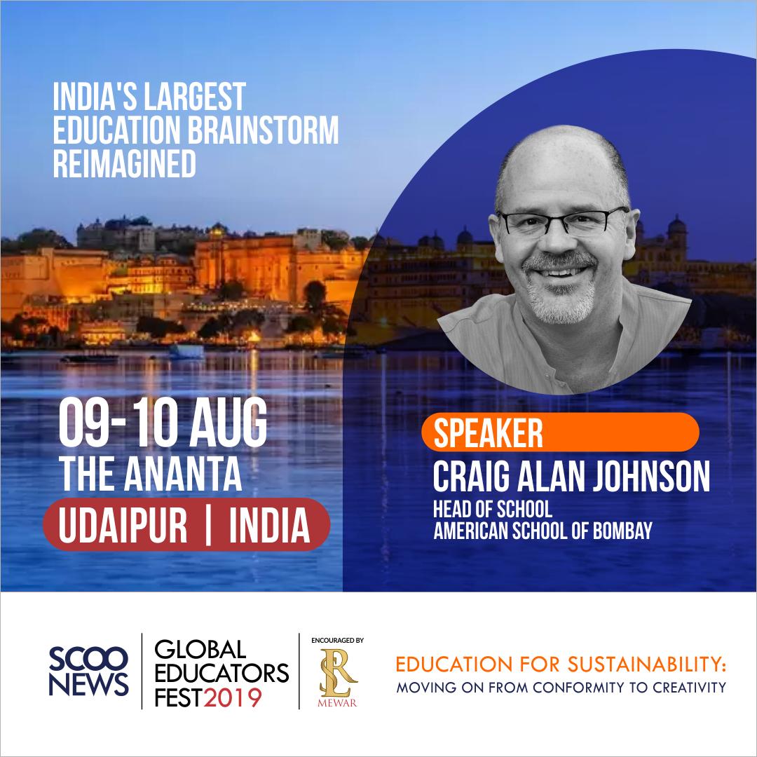 We are honoured to have Craig Alan Johnson, Head of School, American School of Bombay as a speaker at ScooNews Global Educators Fest 2019. #SGEF2019 #EducationForSustainability #Udaipur @c_alan_johnson @ASBIndia globaledfest.com/speakers