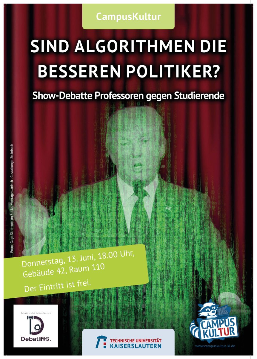 CampusKultur's tweet photo. Zum Thema „Sind Algorithmen die besseren Politiker?“ treffen heute um 18.00 Uhr in Geb. 42/110 in der großen Show-Debatte eure Professoren auf die Mitglieder des Debattierclubs @DebatingK. Let the battles begin! Der Eintritt ist frei! Infos unter: https://t.co/KLz0eDFsVB https://t.co/UKgXfeeDQd