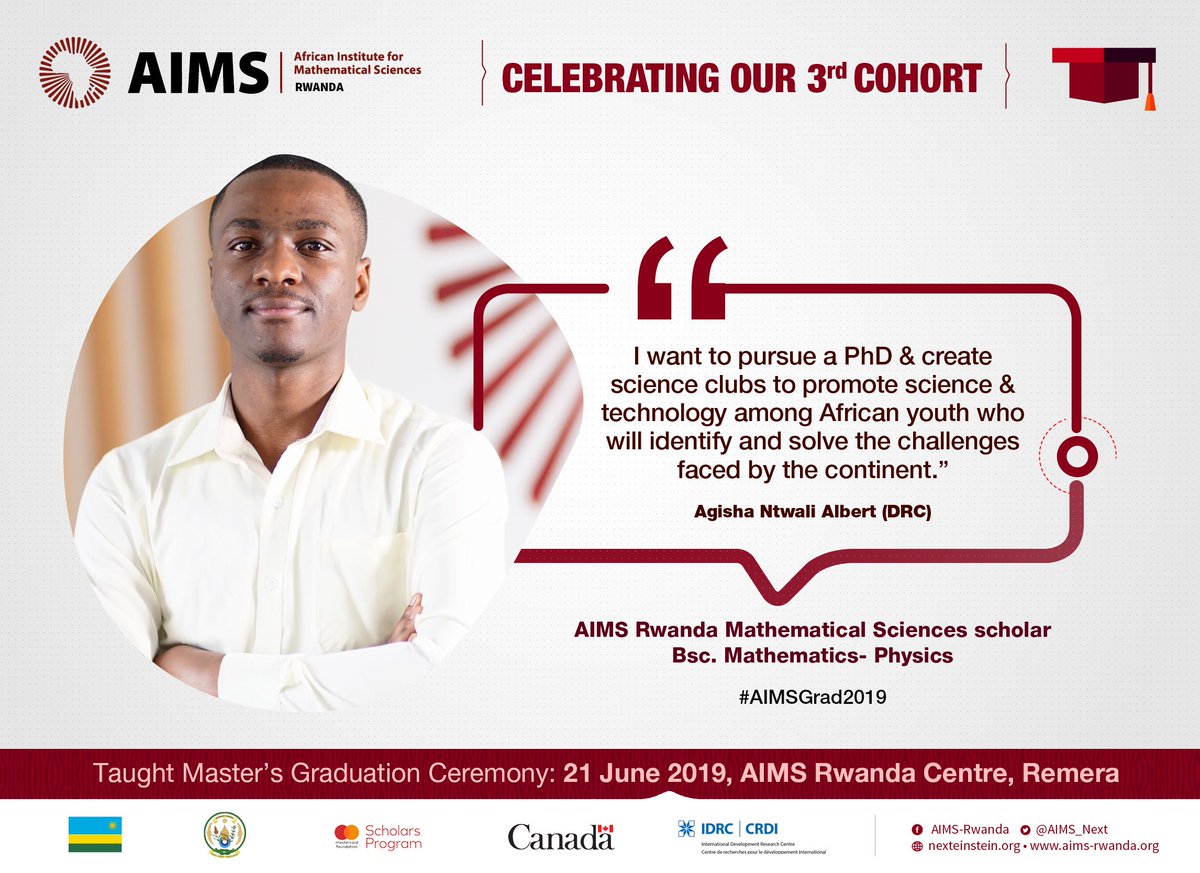 AIMS__Network's tweet photo. Meet Agisha Ntwali Albert, one of the soon to be AIMS Rwanda alumni.

"I want to pursue a PHD &amp; create science hubs to promote science and technology among #African youth who will identify and solve the challenges faced by the continent." he says

#AIMSGrad2019 
#AfricasEinsteins https://t.co/kg78ZQuUpN