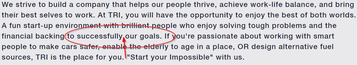 koolkris's tweet photo. @ToyotaResearch Love what you're attempting to achieve. So much so that I've applied to work for your Robotics Department. On an unrelated note I couldn't help but notice your "Work at TRI" mission statement is missing a word in the last paragraph. Perhaps the word ACHIEVE. ;) https://t.co/HKPaWnqObx