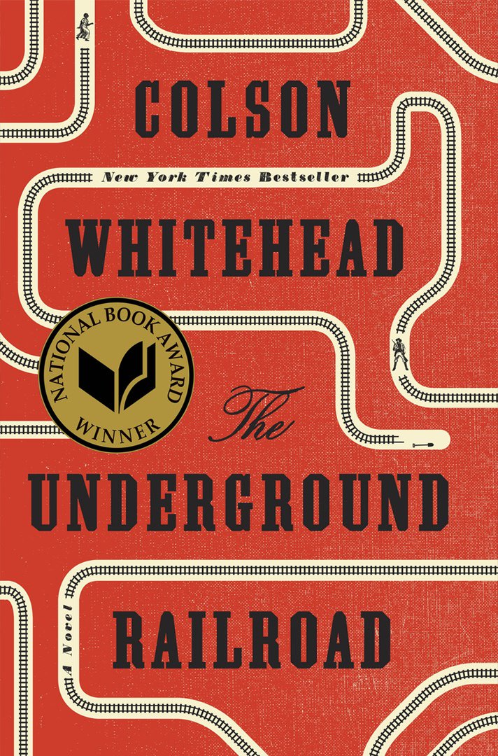 The Underground Railroad by Colson Whitehead