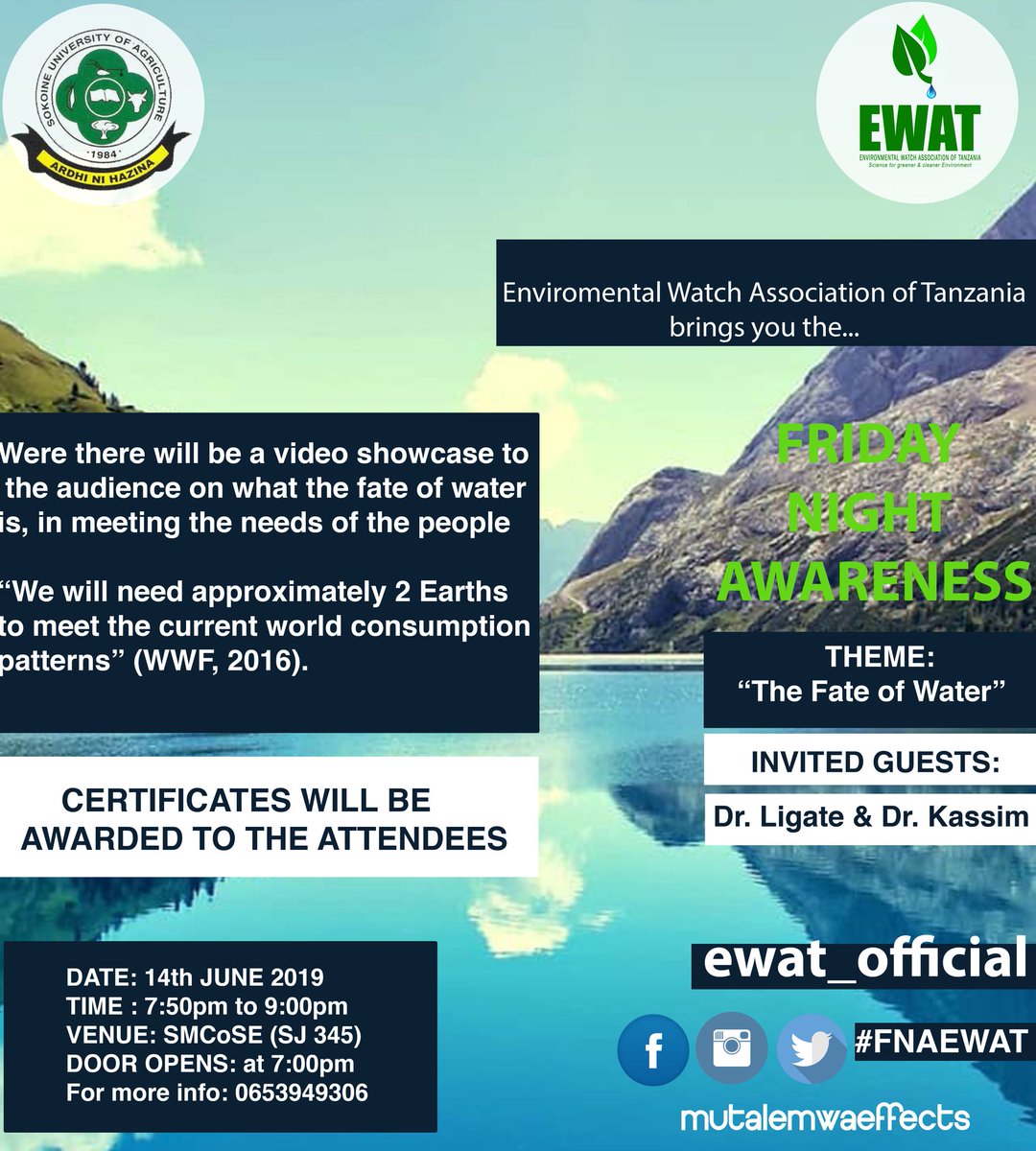 Come and get aware of the #FateOfWater and where our future is heading to. Tomorrow at 7pm. Certificates will be awarded to the Attendees!. 
Venue: <a href="/SokoineU/">Sokoine University of Agriculture (SUA)</a>
Moderator: <a href="/Ghaamid_Mavura/">Ghaamid Abdulbasat</a>
Invited Guests: Dr.Kassim &amp; Dr.Ligate : Experts in #GIS &amp; #Ecology
#WaterScarcity 
#FnaEwat