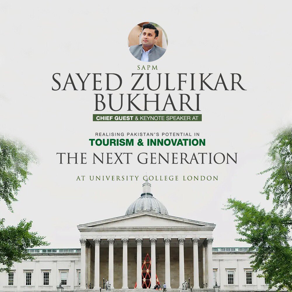SAPM <a href="/sayedzbukhari/">Sayed Z Bukhari</a> to addressPanel talk &amp; networking event at UCL on Friday 14th June on “Pakistan’s Potential for Tourism &amp; Innovation. Via <a href="/uclupaksoc/">UCL Pakistan Society</a>
