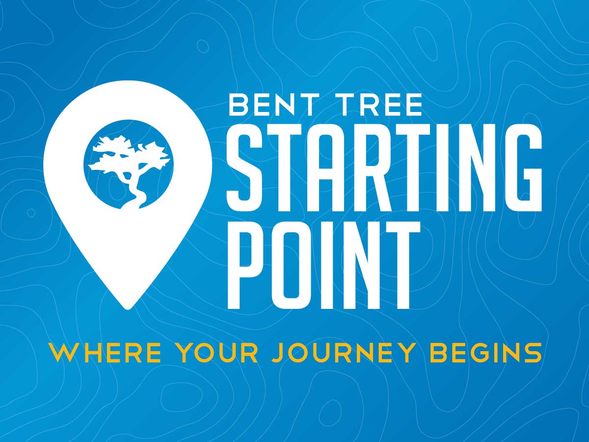 Starting Point is where your journey begins! <a href="/BentTreeChurch/">Bent Tree Church</a> 
Visit benttreechurch.com/startingpoint for more info!