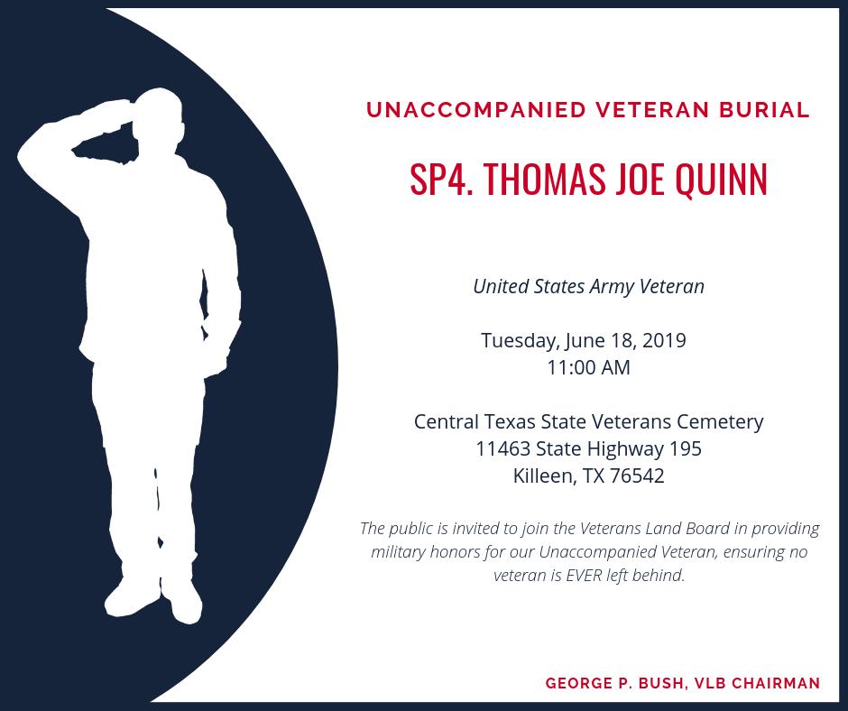 TexasVLB's tweet photo. UNACCOMPANIED VETERAN BURIAL: We have the distinct honor to provide a military burial for Unaccompanied @USArmy Veteran SP4 Thomas Quinn, on 6/18/19, at 11:00 a.m. at the Central #Texas State Veterans Cemetery in #Killeen. We do NOT leave #TexasVeterans behind🇺🇸 https://t.co/VjLU85FHVc