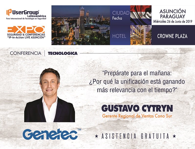 genetec's tweet photo. Acompáñanos en el próximo #IPinAction en #Asunción el 26 de junio, donde Gustavo Cytryn estará hablando de por qué la unificación está tomando más relevancia con el tiempo. Regístrate gratis aquí: https://t.co/1QPSJbCn1x https://t.co/AW106LtuBQ