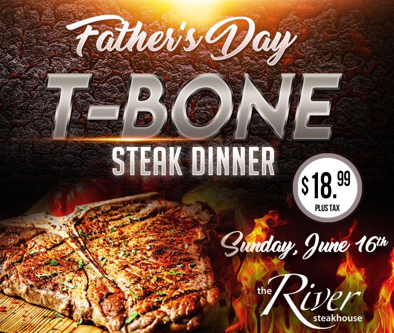 Treat your Father, Dad, Pop or that significant Father figure to a T-Bone steak dinner in our River Steakhouse this Sunday from 5pm - 10pm. Call 800-903-3353 ext 1816 for reservations #FathersDay #RiverSteakhouse
