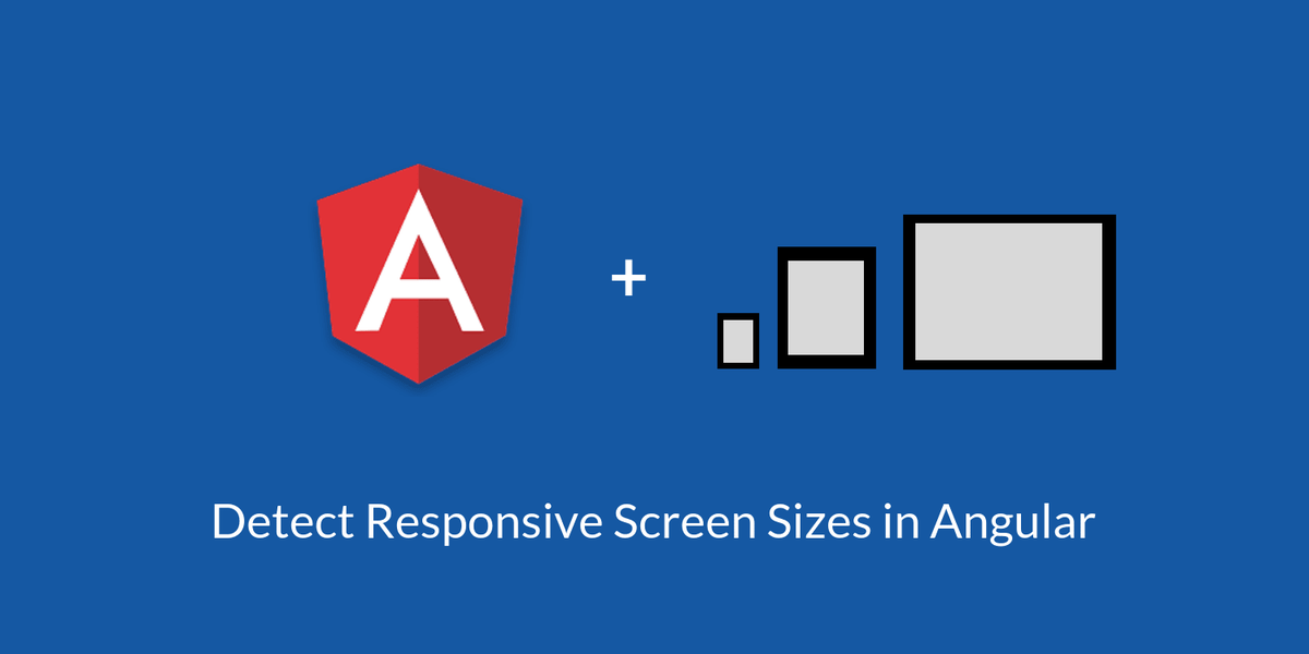 Detect #ResponsiveScreen Sizes in #Angular

buff.ly/2Ra5okq