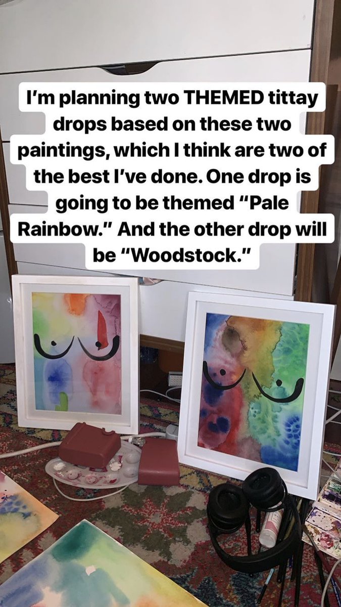 I’m really really curious to see how soon it is until she runs out of followers who have enough money to waste on tit watercolor paintings with sharp pigmented brushstrokes