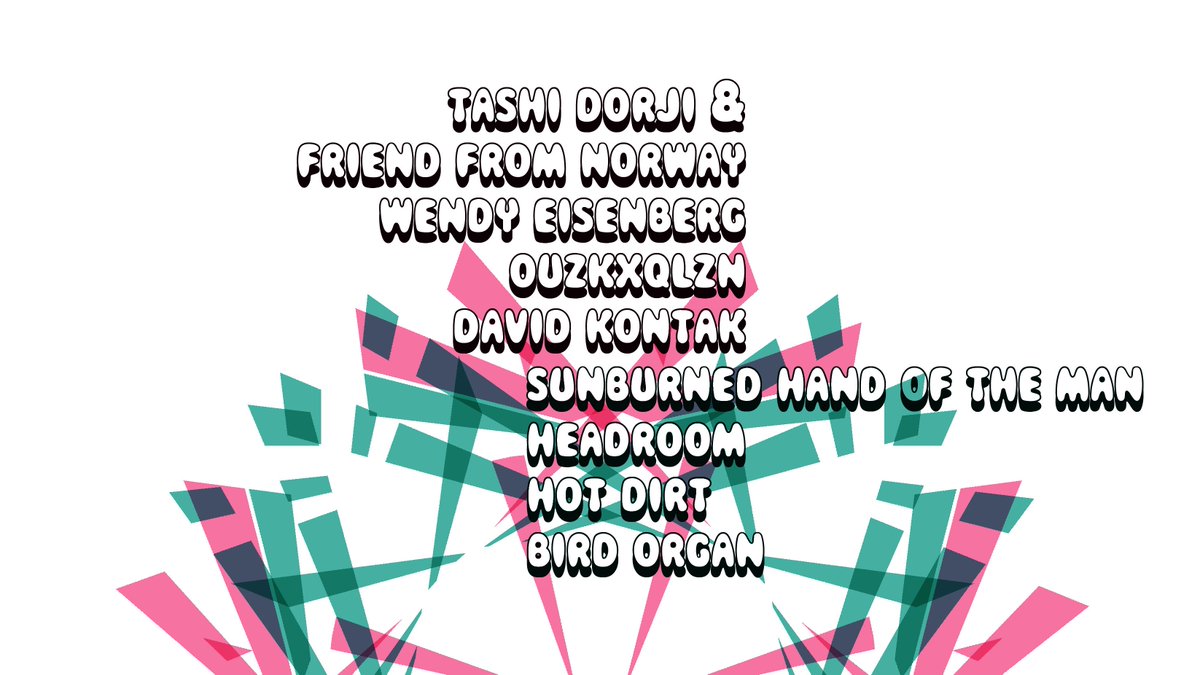 Matinee show in one week!! TASHI DORJI &amp; METTE RASMUSSEN / SUNBURNED HAND OF THE MAN / WENDY EISENBERG / HEADROOM / OUZKXQLZN / HOT DIRT / DAVID KONTAK / BIRDORGAN !!!! $15 plus sculpture by Shepherd Ndudzo and sound installation by Dave Seidel!!! thethinginthespring.com/tickets