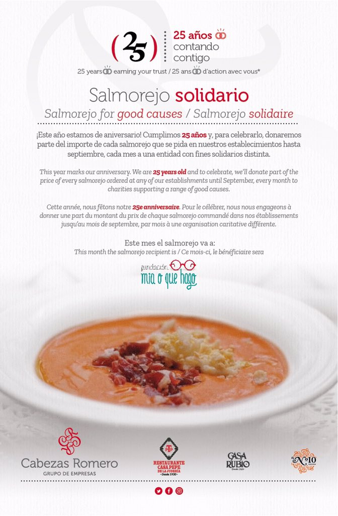 ¡El salmorejo más solidario!
Continuamos celebrando nuestro #25aniversario destinando parte del importe del salmorejo que disfrutes en nuestros establecimientos a Fundación Miaoquehago
Pide el tuyo en:
📍Casa Pepe de la Judería
📍Restaurante Casa Rubio
📍Taberna El Nº 10