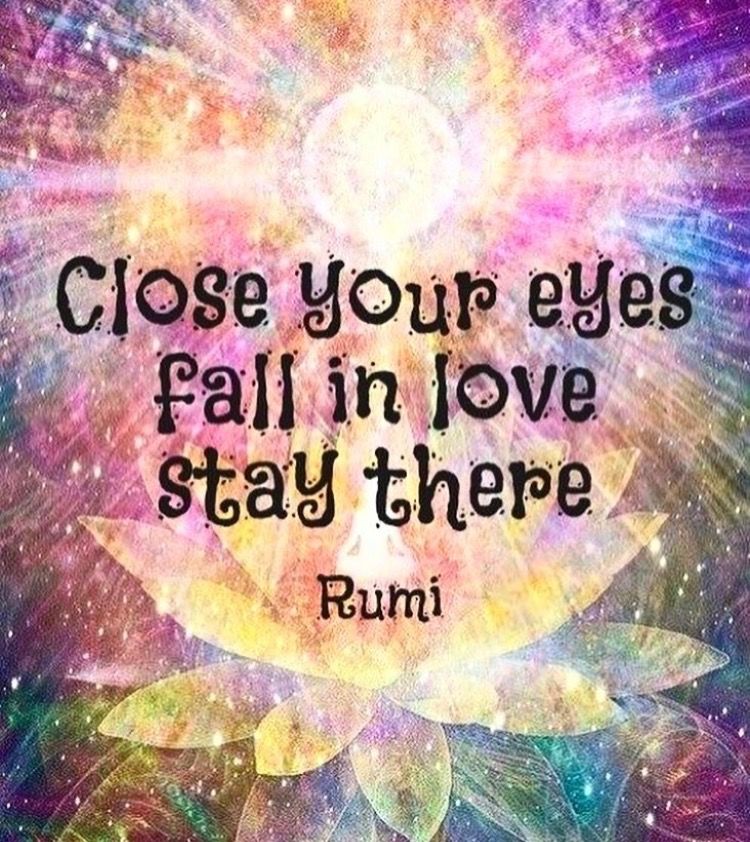 Close Your Eyes Fall In Love ~ Rumi

#LightUpTheLOVE #LUTL
#IAMChoosingLove 
#weekendvibes 
#lovechangeseverything
#PositiveVibesOnly 
#FamilyTRAIN 
#JoyTRAIN 
#ThinkBIGSundayWithMarsha