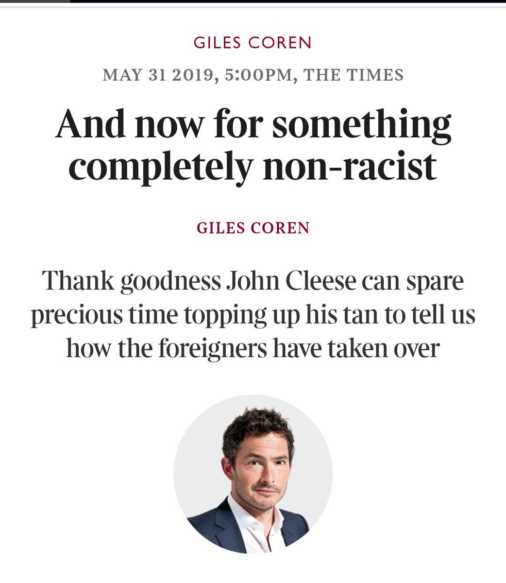 Hooray! Giles Coren has decided to become an anti-racism warrior. Thanks for your piece in response to John Cleese's obviously racist, xenophobic, far right tweet. What would minority groups do without you to defend us, our great champion? (Thread...)