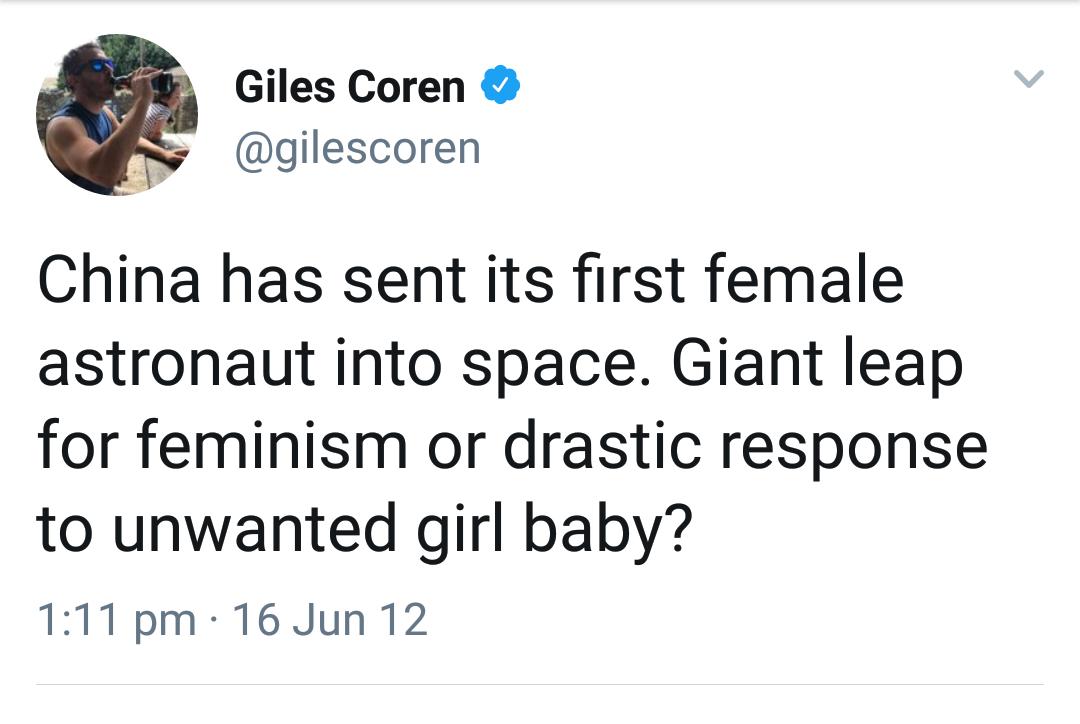 Giles Coren's racism against east Asians, specifically Chinese people is amply in this unpleasant and insensitive tweet. Why would anyone's response to a country sending their first female astronaut into space be this one?