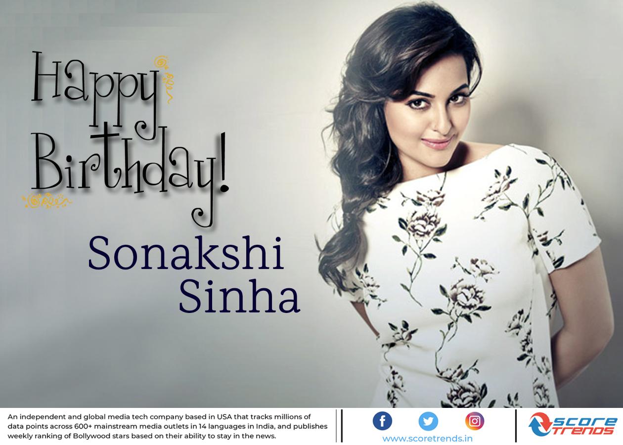 Score Trends wishes Sonakshi Sinha a Happy Birthday!! 