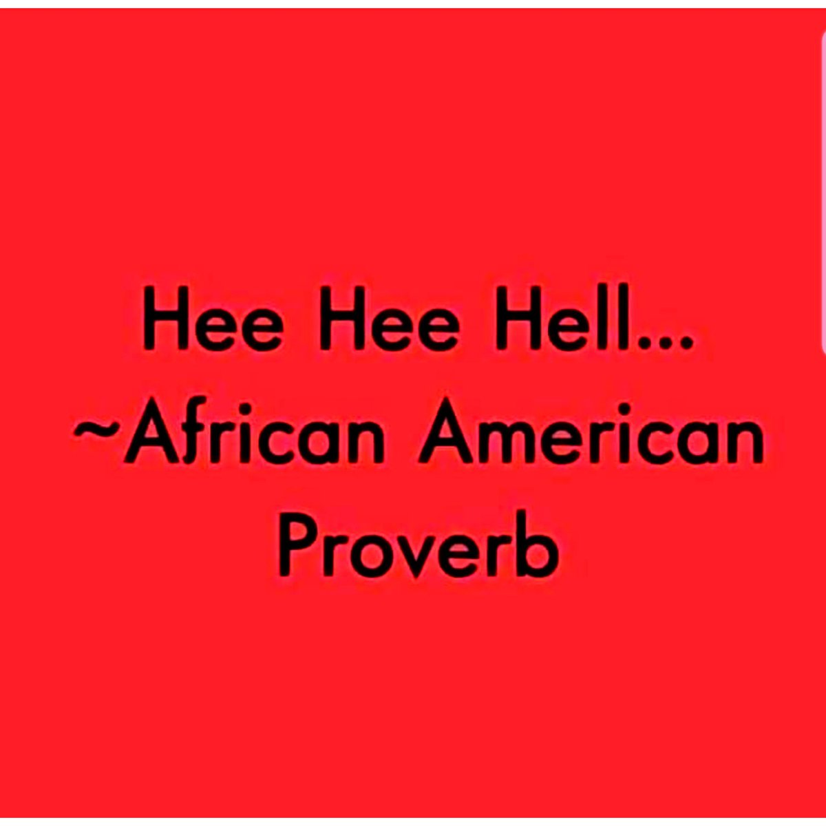 geecheex's tweet photo. Geechee MAWNIN yall boi
😂😂😂
#africanproverbs #africanamericanproverbs #blackproverbs https://t.co/VK9v7gWooT