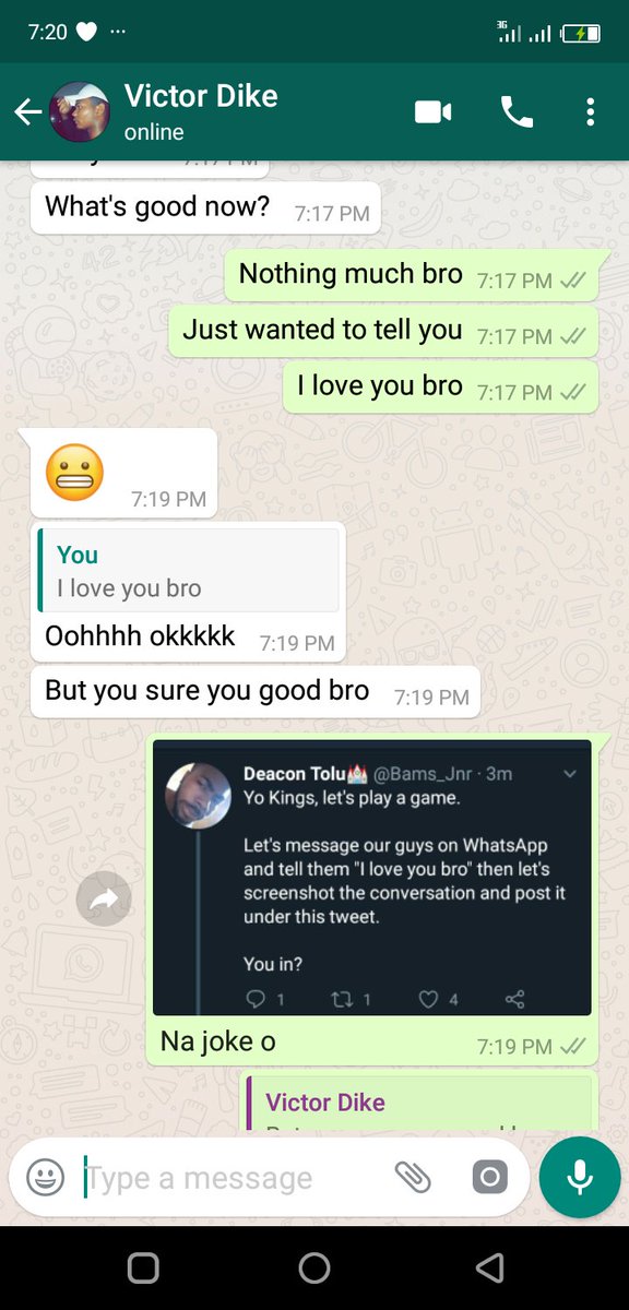 Yo Kings, let's play a game.Let's message our guys on WhatsApp and tell them "I love you bro" then let's screenshot the conversation and post it under this tweet.You in?