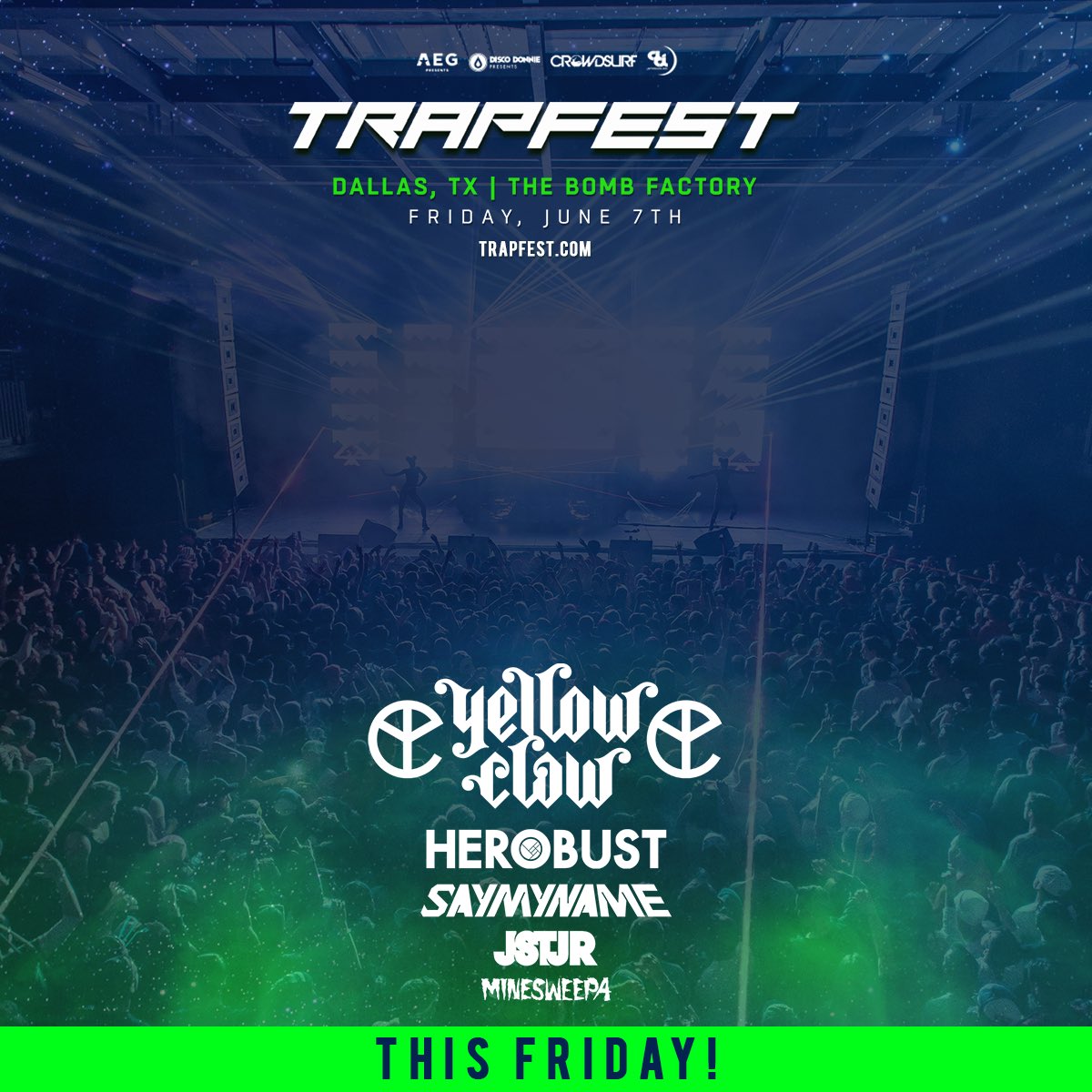 TRAPFEST's tweet photo. THIS FRIDAY - #TRAPFESTDALLAS AT THE BOMB FACTORY! LET'S GO 🔥 @YELLOWCLAW @Herobust @CHEFSAYMYNAME @JSTJR @MineSweepa are in town! 💨

Get your tickets ➙ https://t.co/ZtHVb3ADXa https://t.co/zqxp4L2frw