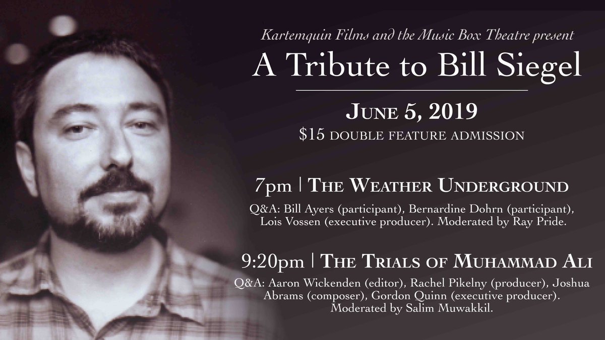 Kartemquin's tweet image. Join us this Wednesday, June 5, as we celebrate the life &amp;amp; work of Chicago filmmaker Bill Siegel, who passed away in December of 2018.

The evening will include a double-feature of 2 of Siegel's acclaimed works, The Weather Underground &amp;amp; @MuhammadAliDoc.

ow.ly/KMhU50uuoPX
