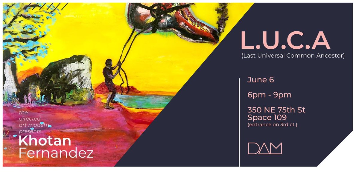 PrensaCandela's tweet photo. Khotan Fernandez Presents
L.U.C.A: Last Universal Common Ancestor
Opening: June 6 2019
6:00pm - 9:00pm 
RSVP: VIP@thedirectedartmodern.com https://t.co/A72fnI3iCp