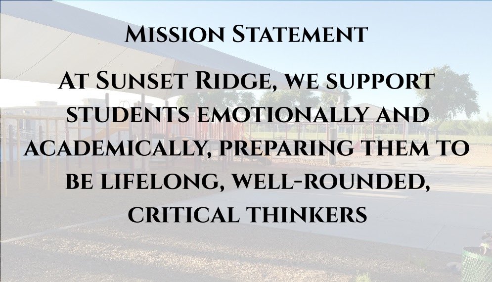 ssrhawks's tweet image. A school&apos;s mission statement is a public declaration describing its purpose and commitment. We hope you all agree that this new mission statement for Sunset Ridge represents what is at the heart of our great school. @DVUSD #extraordinary #HawkPride