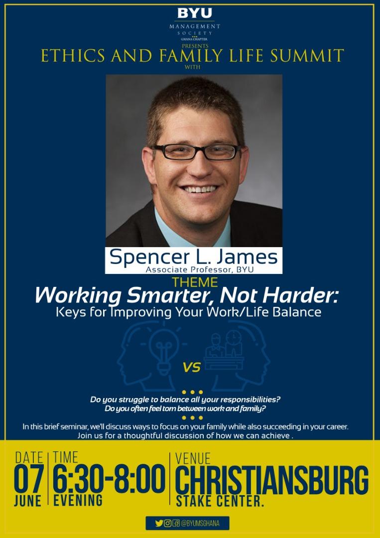 BYUMSGhana's tweet photo. "Ethics &amp; Family Live Summit" with @spencerljames Topic: "Working Smarter, Not Harder" - Keys for Improving Your Work/Life Balance. https://t.co/AfQuRRM1f7 https://t.co/iBifmdKiQK