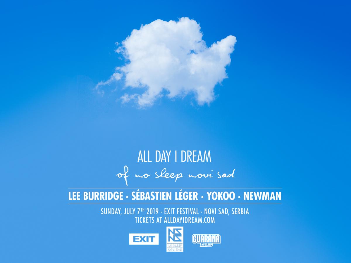 ExitFestival's tweet image. ALL DAY I DREAM OF NO SLEEP NOVI SAD!

A true daydreaming marathon under the blue skies at the two cinematic locations within the Fortress will feature sets by Lee Burridge, Sébastien Léger​, YokoO​, Newman​ supported by our regional talents Nevena Jeremić &amp;amp; After Affair! ☘️👽