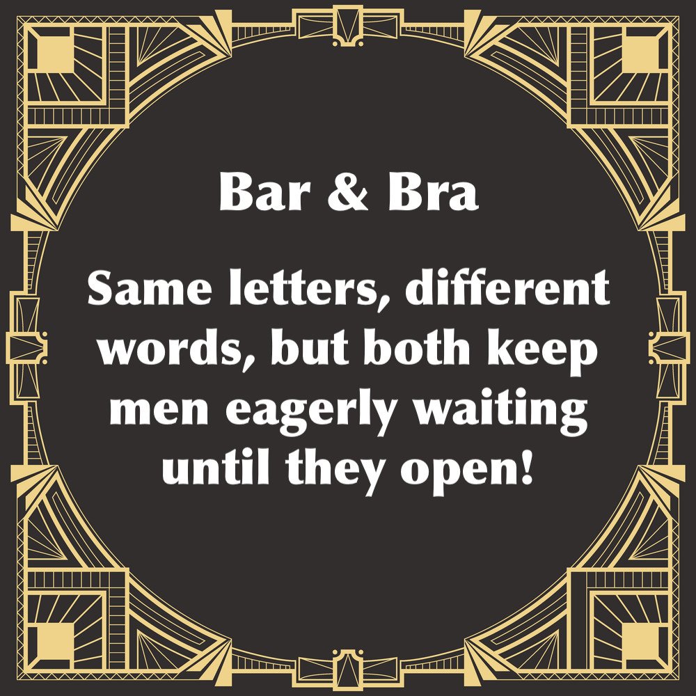 David Voth on X: Bar & Bra: Same letters, different words…   / X