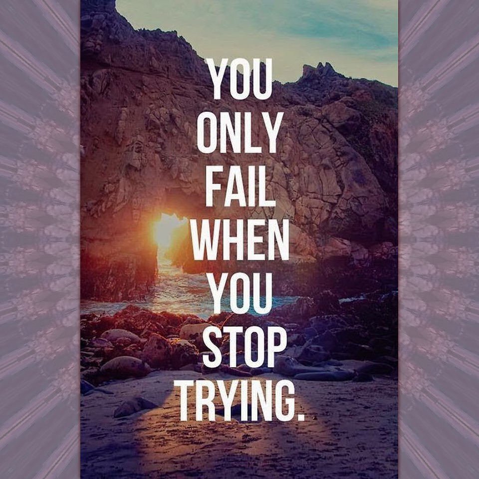 spiritualla's tweet photo. You only fail when you stop trying.

.
.
#fail #trying #failingisnotanoption
#failing #nevergiveup #giveup #never #staypostitive #positive https://t.co/nHzPURYNzc