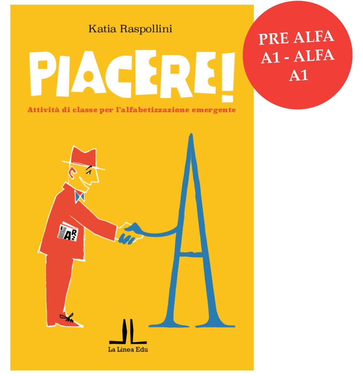 EdizioniLaLinea's tweet photo. È uscito PIACERE! ATTIVITÀ DI CLASSE PER L'ALFABETIZZAZIONE EMERGENTE
Un libro che offre al docente la possibilità di realizzare, integrare o personalizzare i percorsi di alfabetizzazione per i livelli Pre Alfa A1 - Alfa A1
➡️ https://t.co/Itzt8tYJbz https://t.co/dvwvUO9Lyb