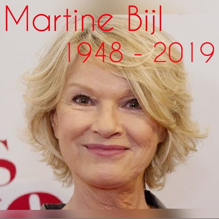 In Memoriam: MARTINE BIJL 1948-2019 #inmemoriam #martinebijl #1948 #2019