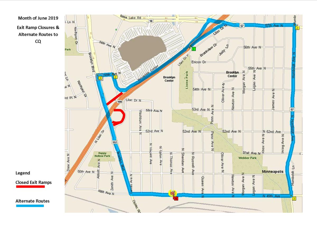 The exit to Brooklyn Blvd. from N. Hwy 100 will be closed for "most of June" for the Brooklyn Blvd/C-Line Bus Rapid Transit construction project.   This map show 2 alternate routes to CQ.

Welcome to MN Road Construction season!
