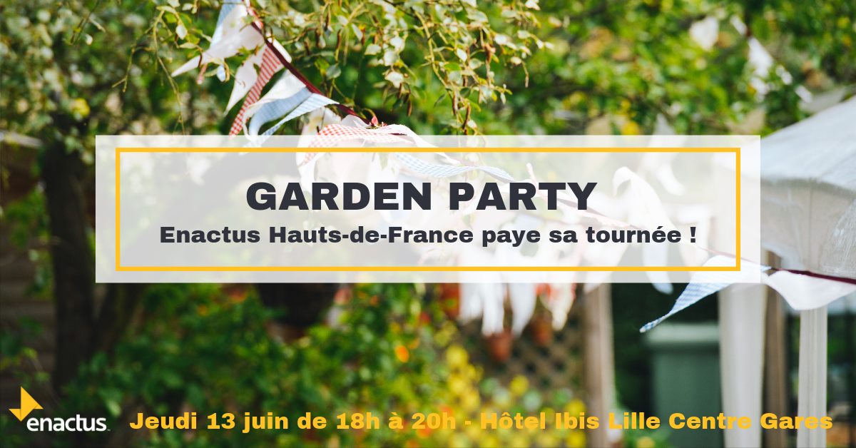 L'équipe Enactus Hauts-de-France est ravie de vous inviter à sa Garden Party de fin d'année ! 🤩
📍Où ? Terrasse de l'Ibis Lille Centre Gares 
📅 Quand ? Jeudi 13 juin à 18h 
Inscriptions étudiants ➡️ urlz.fr/9Uc6
Inscriptions professionnels ➡️ bit.ly/2DNKjqi