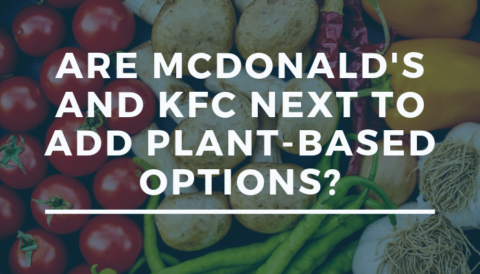 FoodInstitute's tweet photo. In today's #FoodInstituteBlog: "Are @McDonalds and @kfc Next to Add #PlantBased Options?" - https://t.co/z2cJ78SOgc https://t.co/KzJD5HmK7i