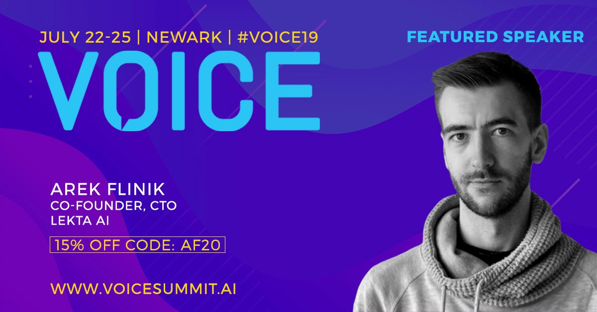 Guess what? Our co-founder and CTO <a href="/aflinik/">Arek Flinik</a> will be speaking at #VOICE19, July 22-25, Newark, NJ. Get your ticket with our discount code AF20 for 15% off: bit.ly/2YxOpLp