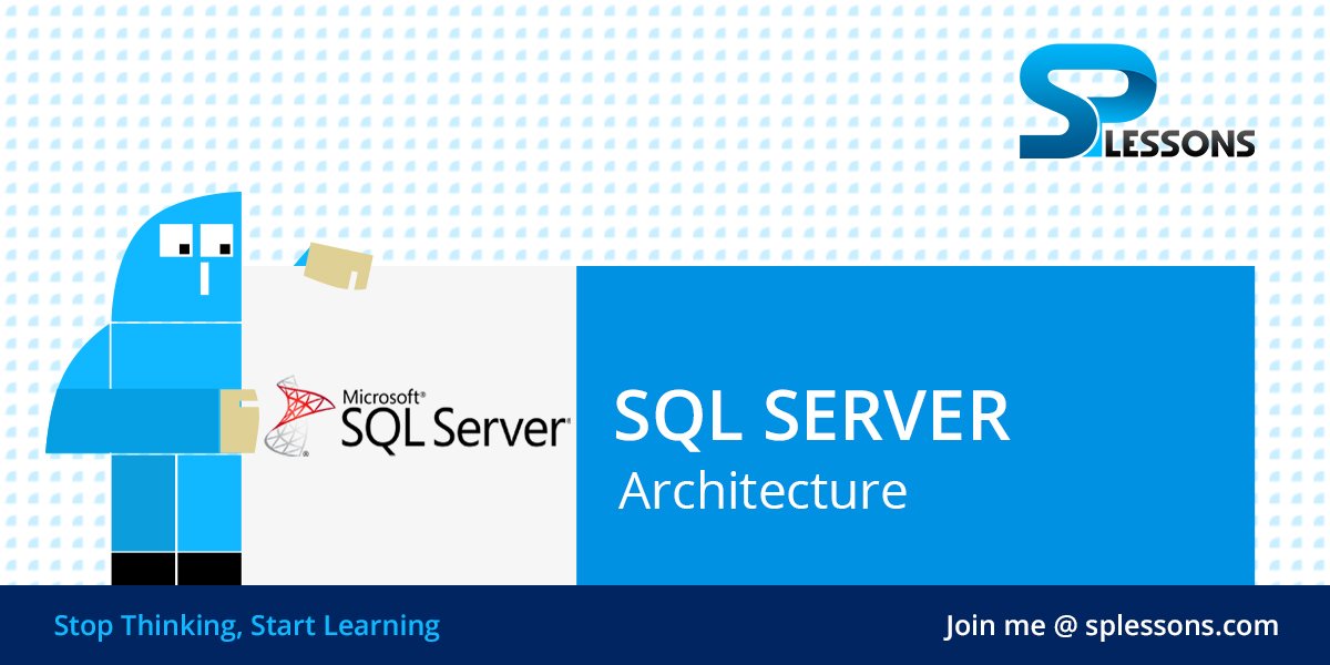 splessons's tweet image. (SQL Server Architecture) - #SQLServerArchitecture, #SQLServerArchitecture2019 - splessons.com/lesson/sql-ser…