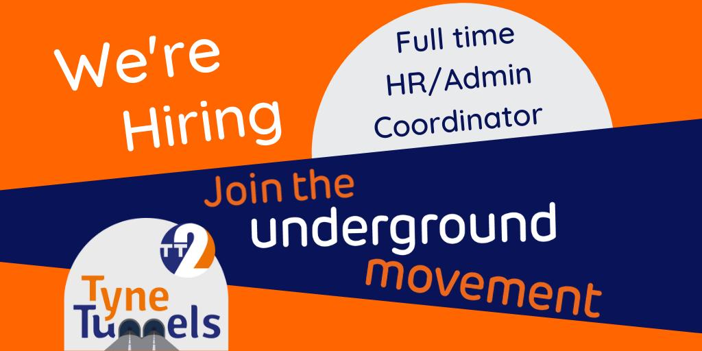 Tyne Tunnels on Twitter "We're Hiring! We are currently looking for a HR/Admin Coordinator at